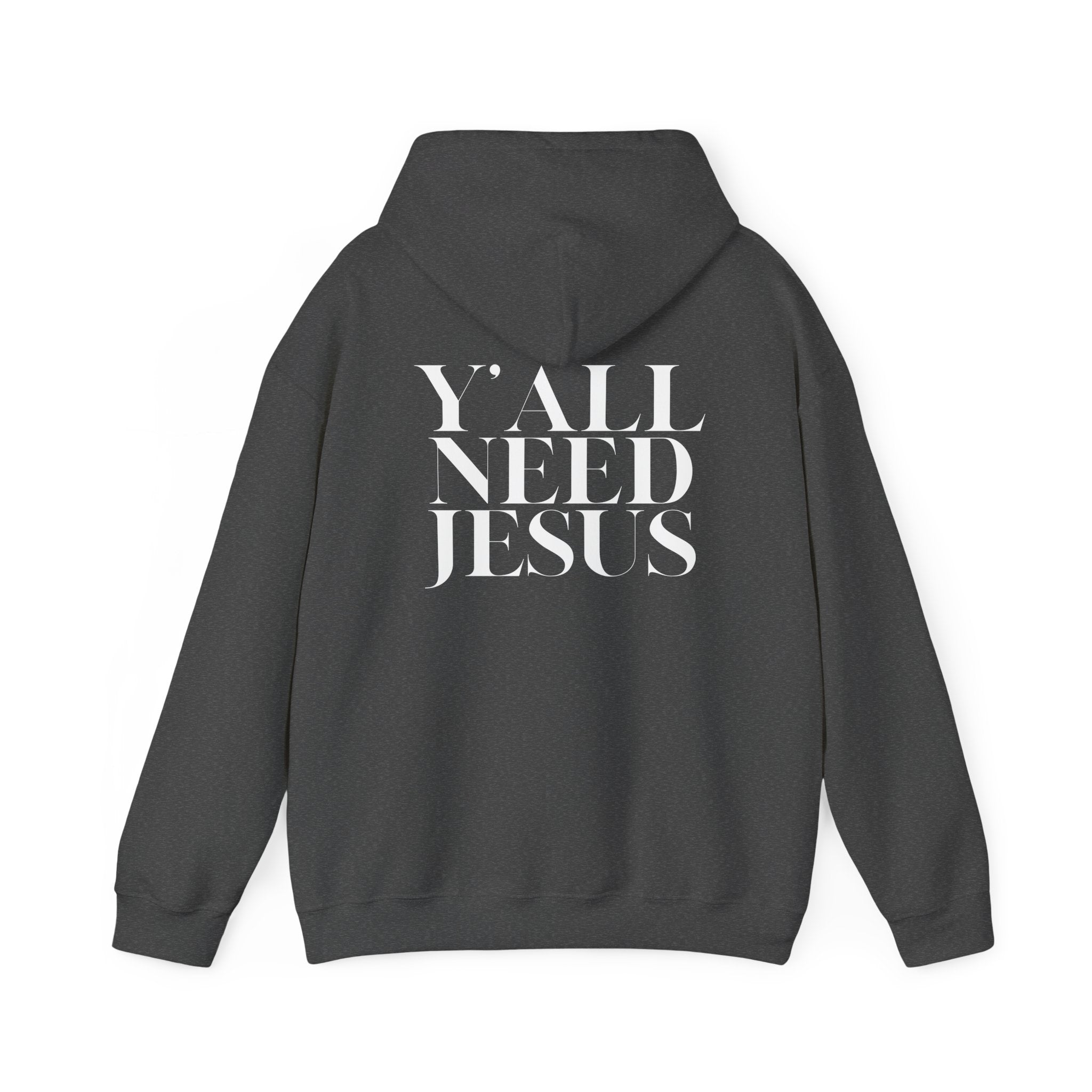Y'all Need Jesus Hoodie (Back Design) - PatriotDepot.com