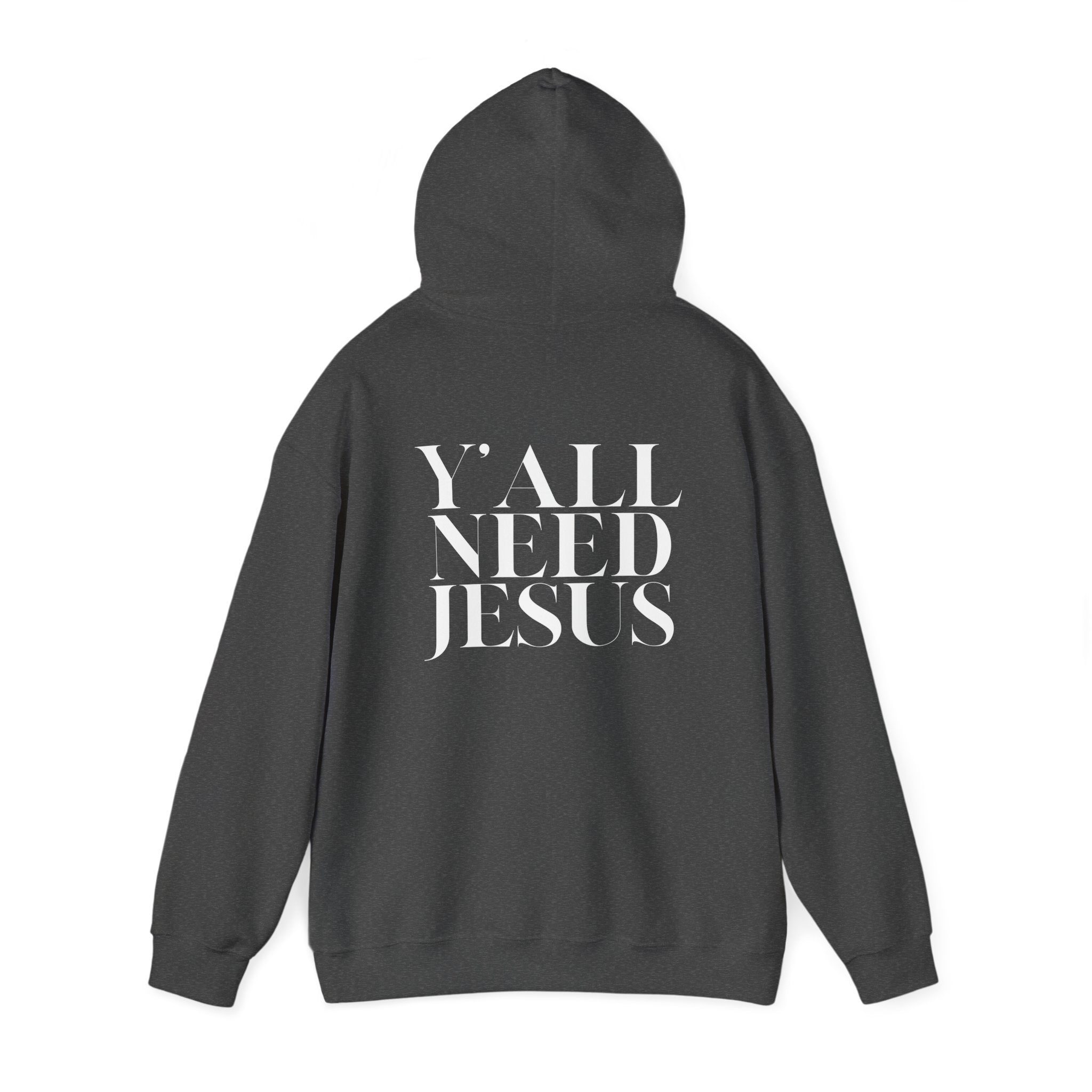 Y'all Need Jesus Hoodie (Back Design) - PatriotDepot.com