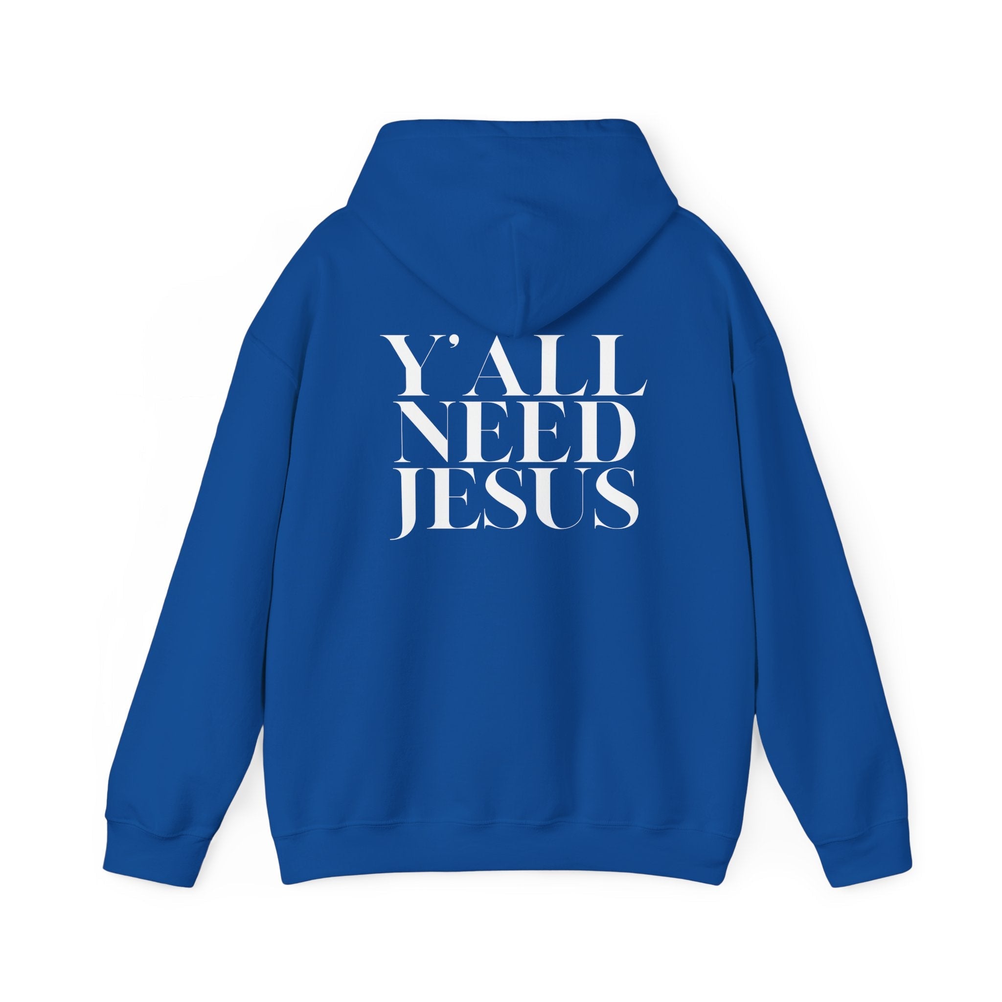 Y'all Need Jesus Hoodie (Back Design) - PatriotDepot.com