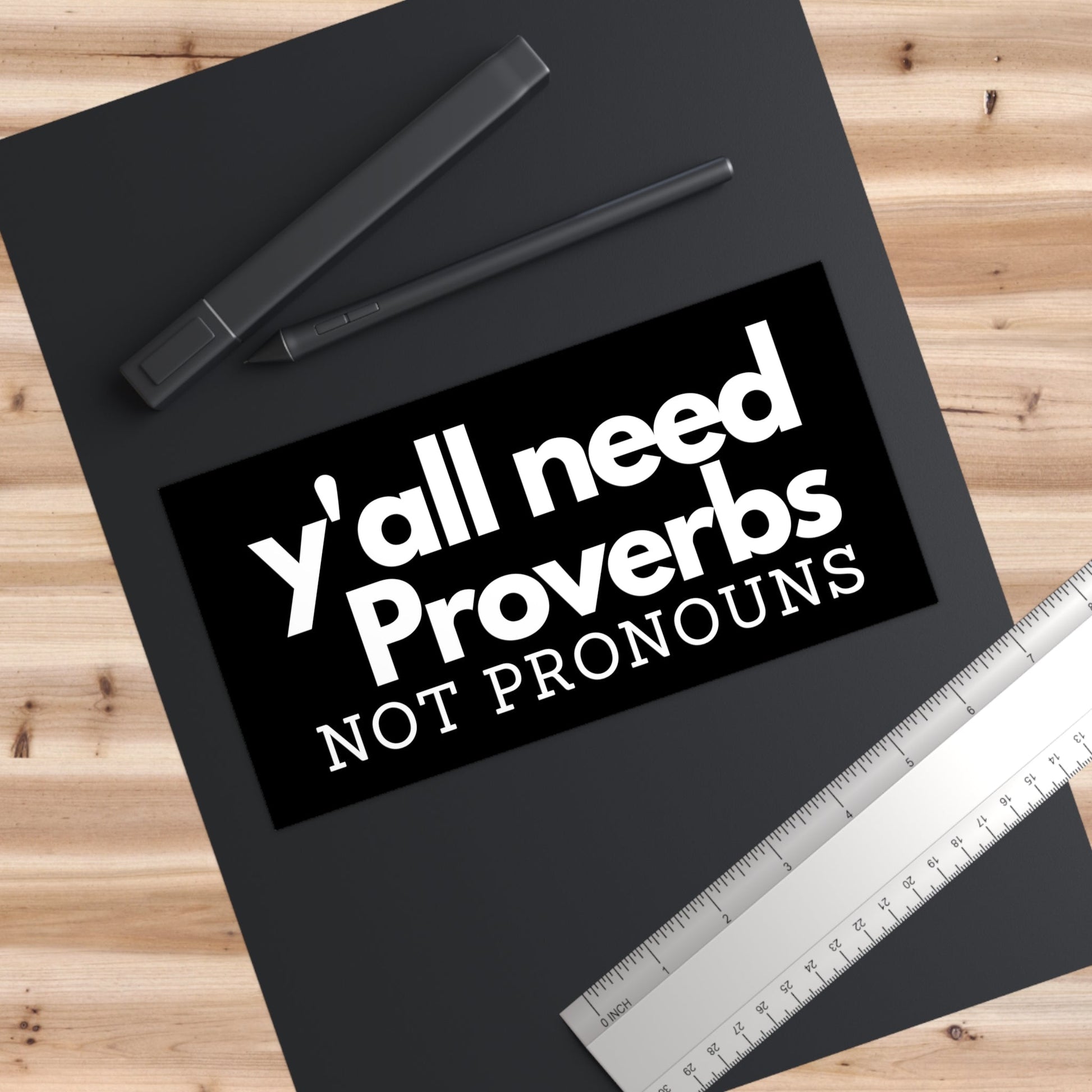 Y'all Need Proverbs. Not Pronouns Bumper Sticker - PatriotDepot.com