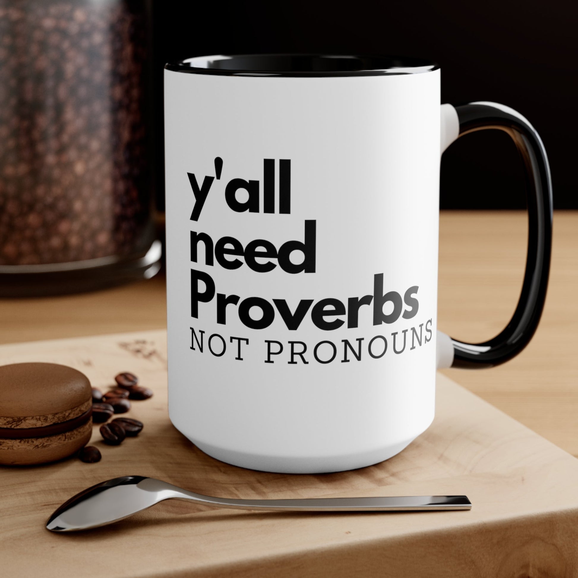 Y'all Need Proverbs. Not Pronouns Mug (3 Colors, 2 Sizes) - PatriotDepot.com