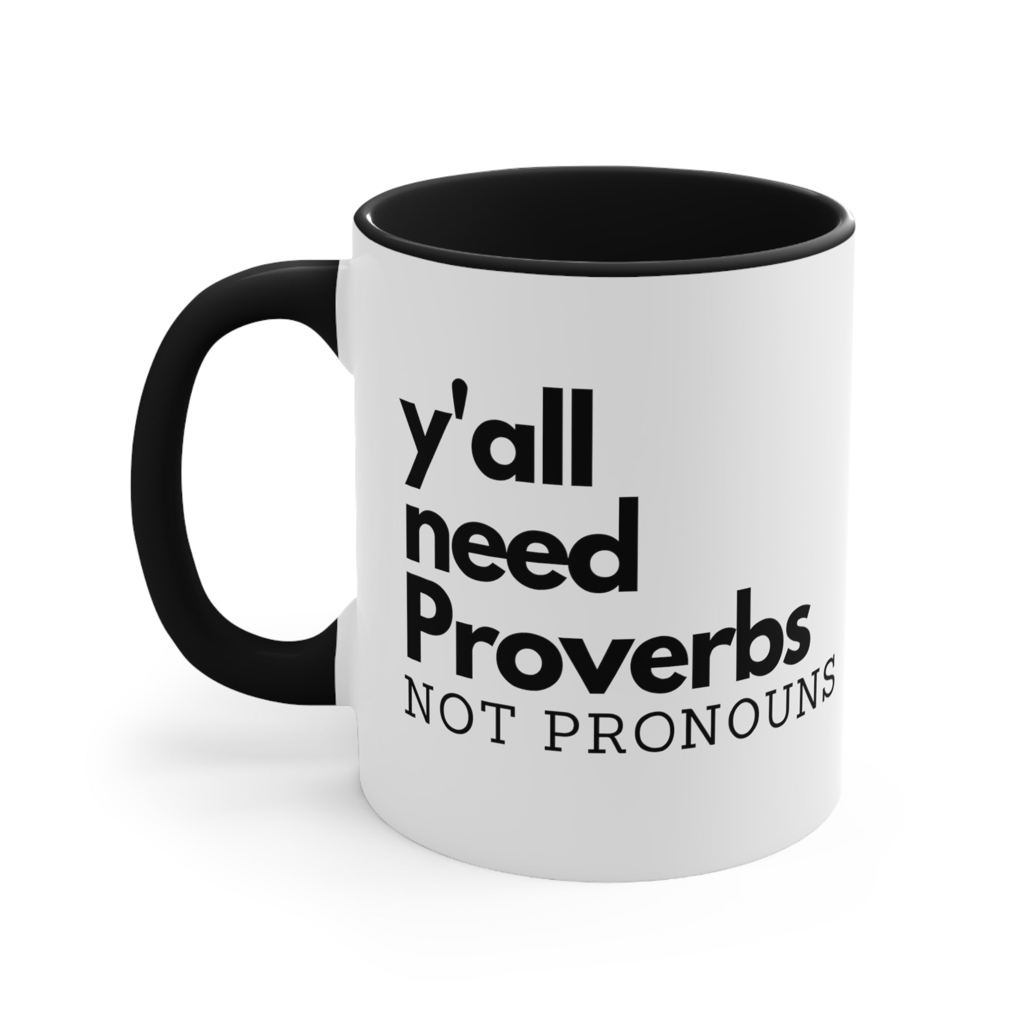 Y'all Need Proverbs. Not Pronouns Mug (3 Colors, 2 Sizes) - PatriotDepot.com