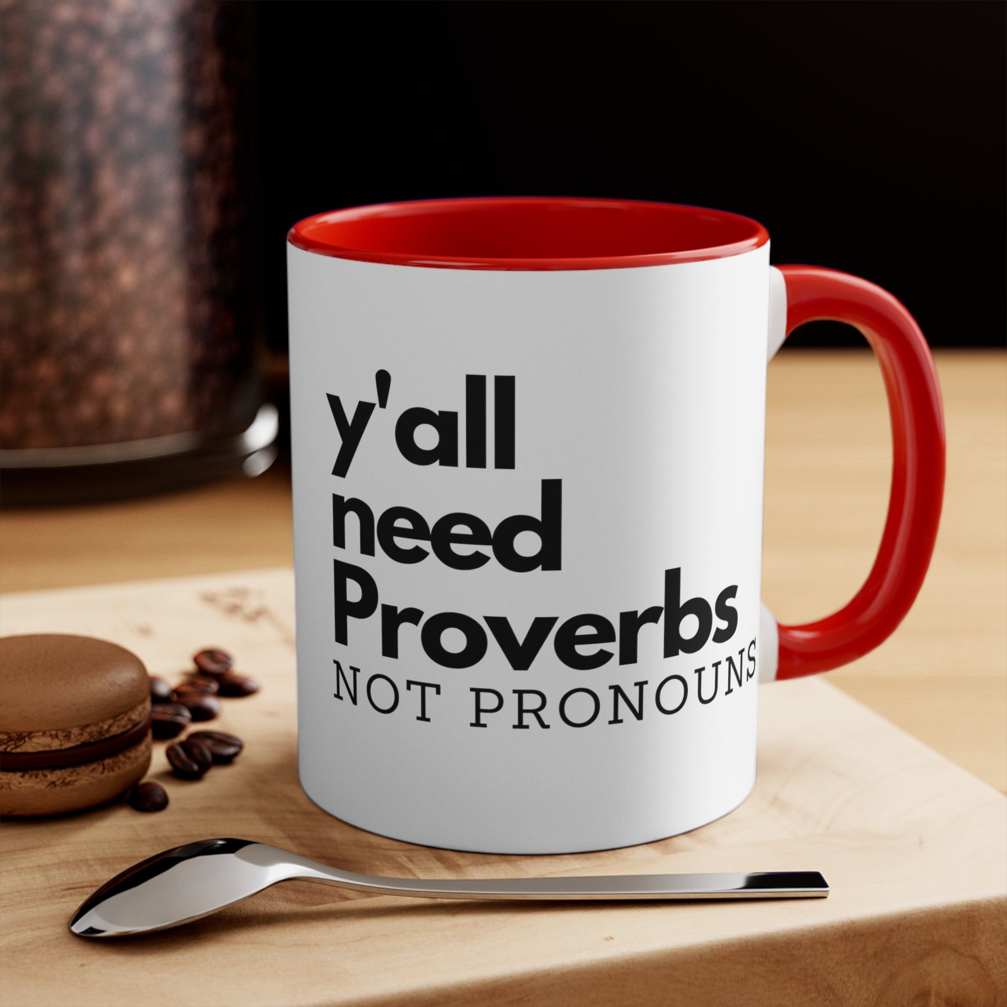 Y'all Need Proverbs. Not Pronouns Mug (3 Colors, 2 Sizes) - PatriotDepot.com