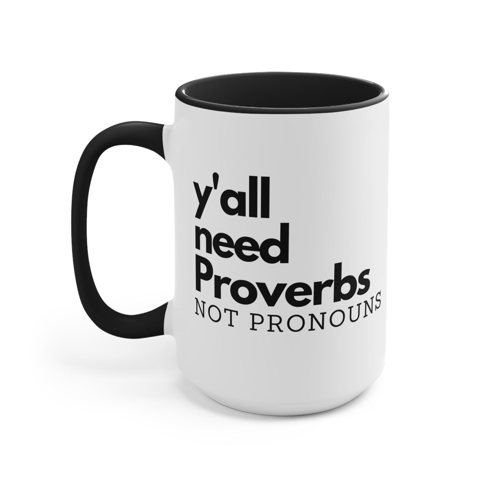 Y'all Need Proverbs. Not Pronouns Mug (3 Colors, 2 Sizes) - PatriotDepot.com