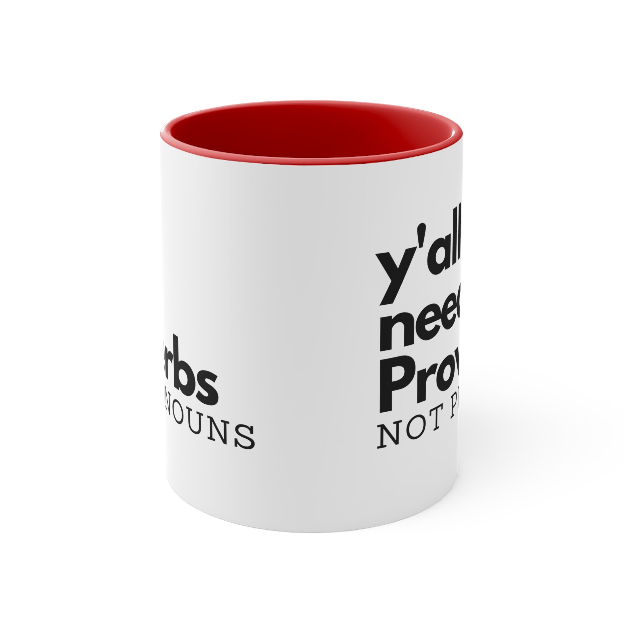 Y'all Need Proverbs. Not Pronouns Mug (3 Colors, 2 Sizes) - PatriotDepot.com