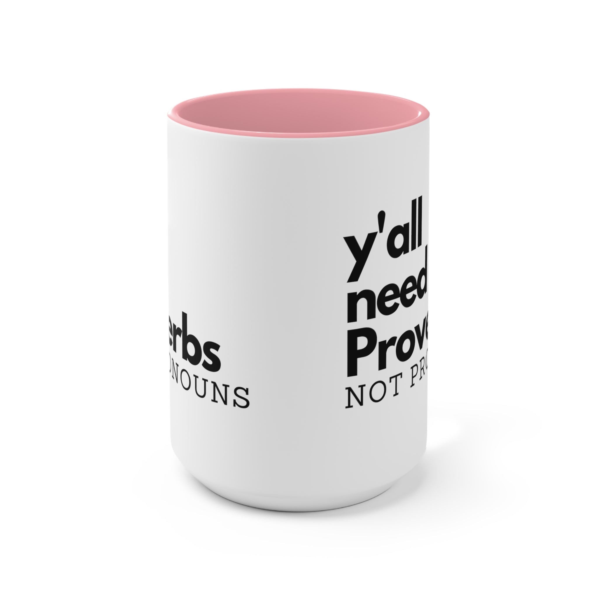 Y'all Need Proverbs. Not Pronouns Mug (3 Colors, 2 Sizes) - PatriotDepot.com