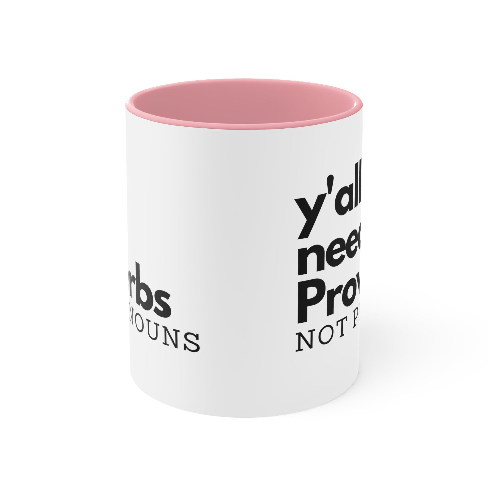 Y'all Need Proverbs. Not Pronouns Mug (3 Colors, 2 Sizes) - PatriotDepot.com
