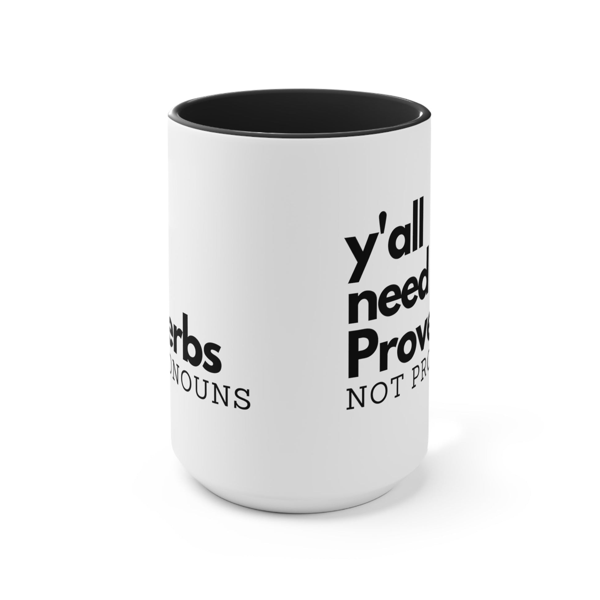 Y'all Need Proverbs. Not Pronouns Mug (3 Colors, 2 Sizes) - PatriotDepot.com