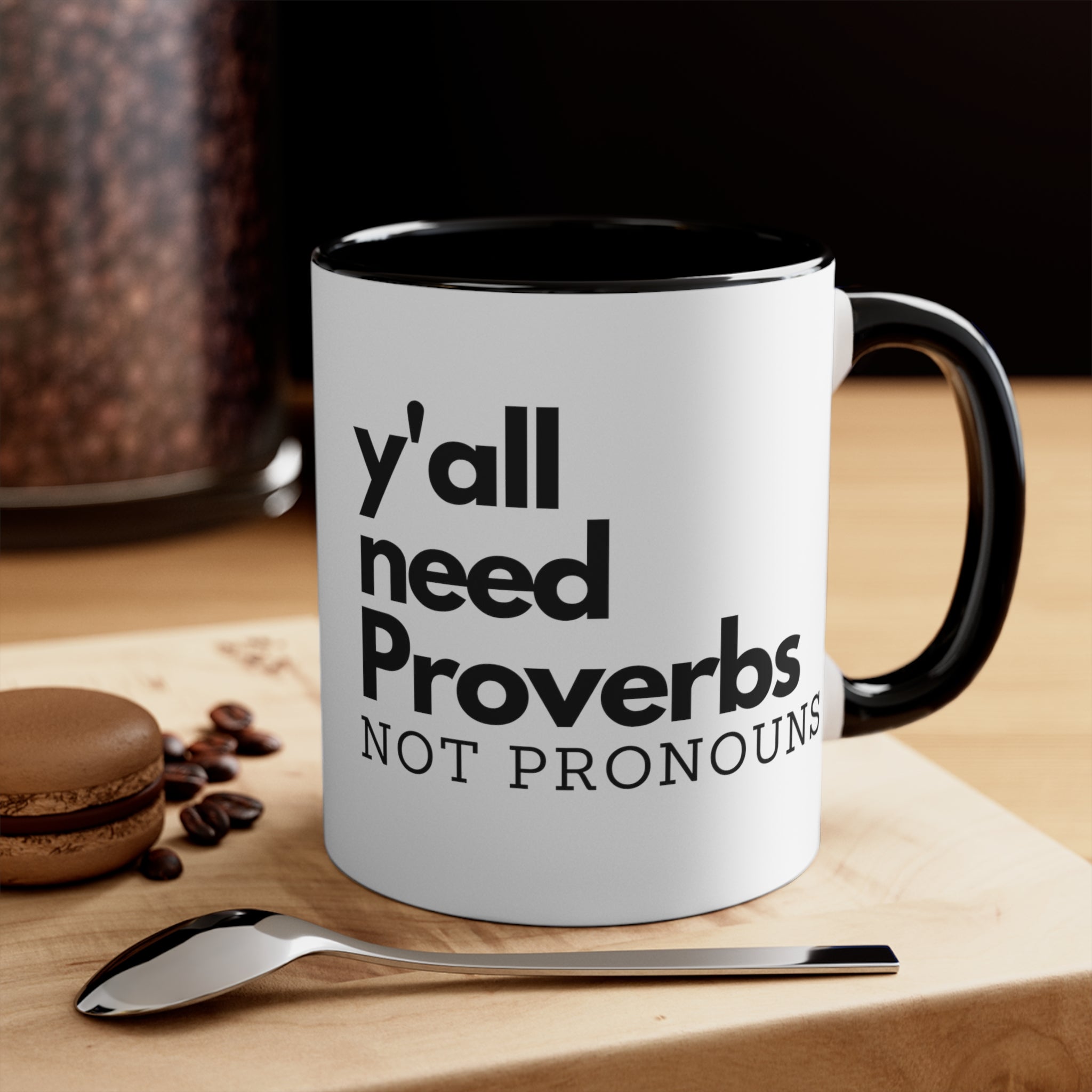 Y'all Need Proverbs. Not Pronouns Mug (3 Colors, 2 Sizes) - PatriotDepot.com