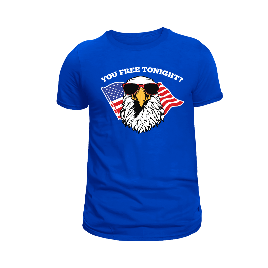 You Free Tonight? T-Shirt - PatriotDepot.com