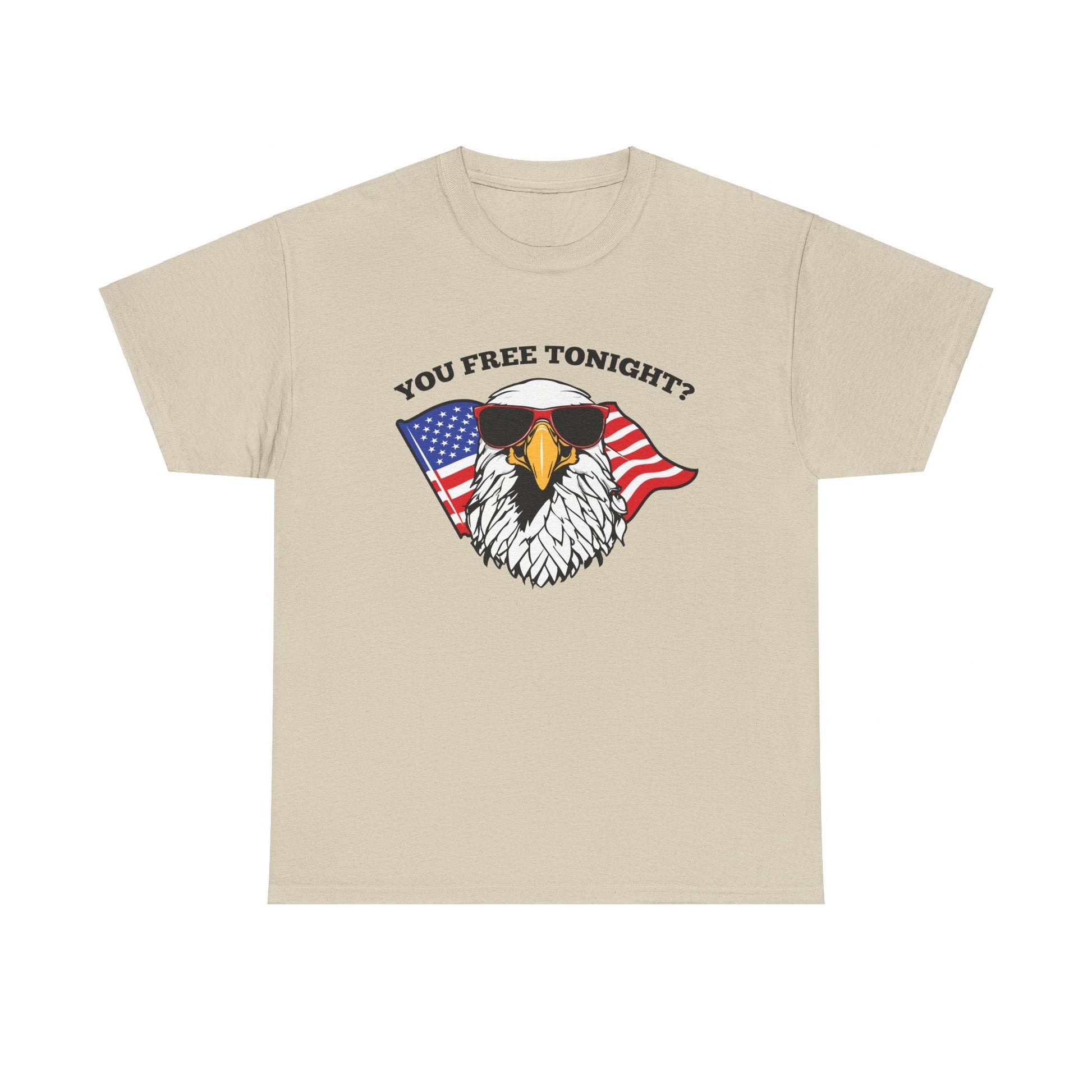 You Free Tonight? T-Shirt - PatriotDepot.com