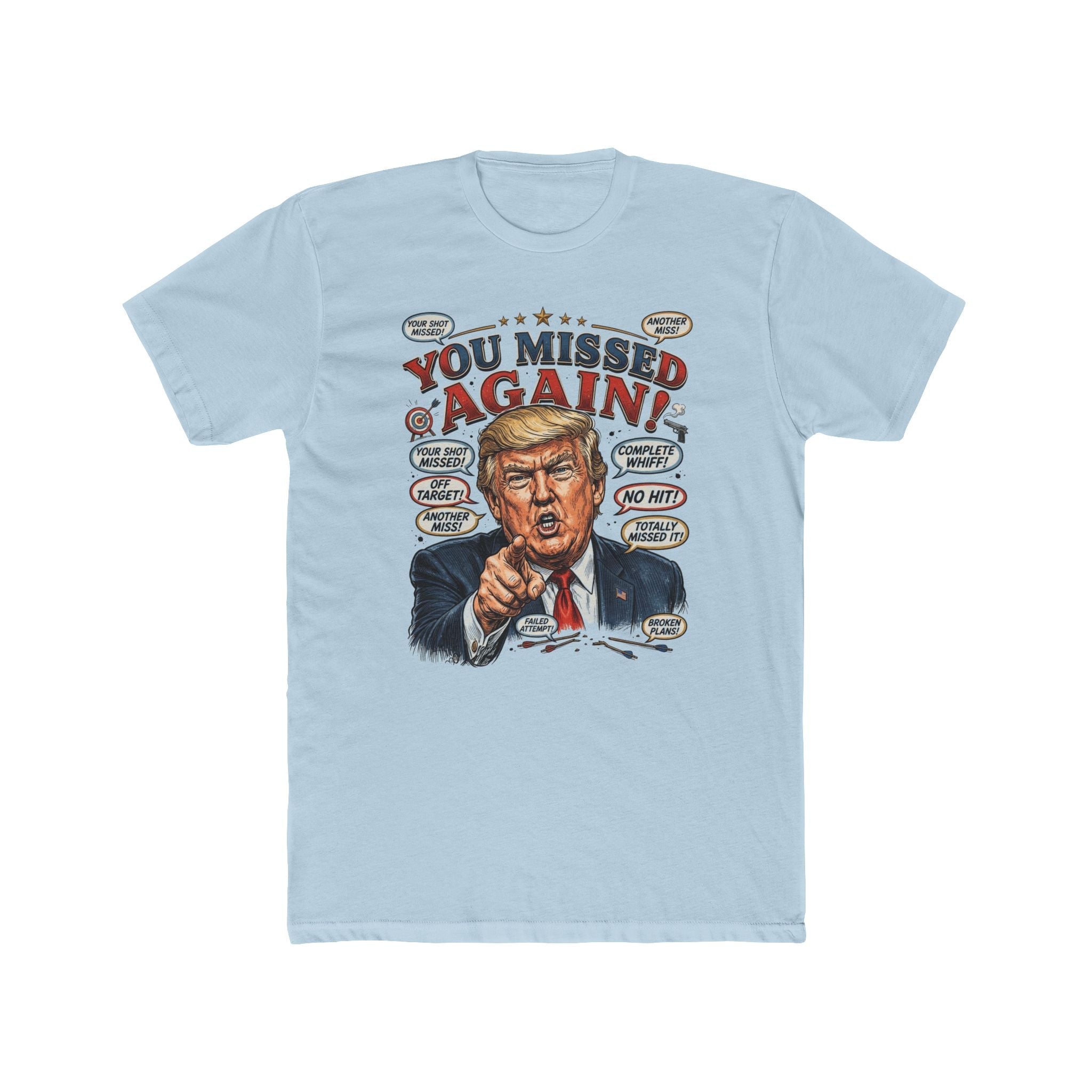 “You Missed Again!” Trump 47 Resilience T-Shirt - PatriotDepot.com