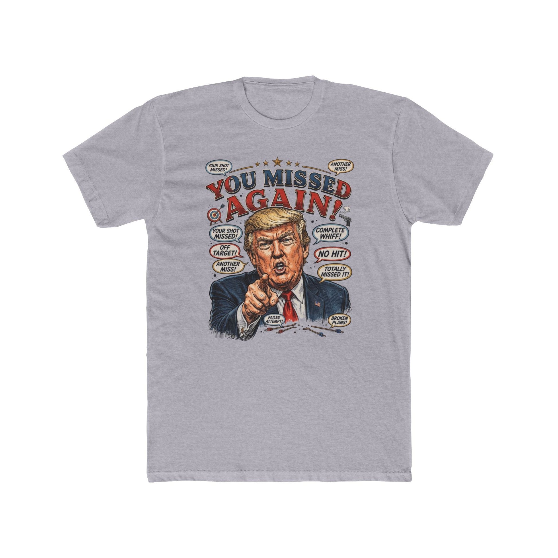 “You Missed Again!” Trump 47 Resilience T-Shirt - PatriotDepot.com