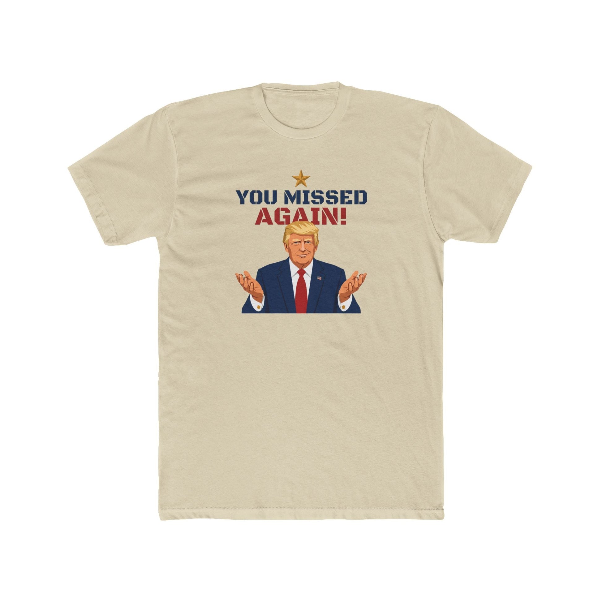 You Missed Again! WHCD 2026 Presidential Response T-Shirt - PatriotDepot.com