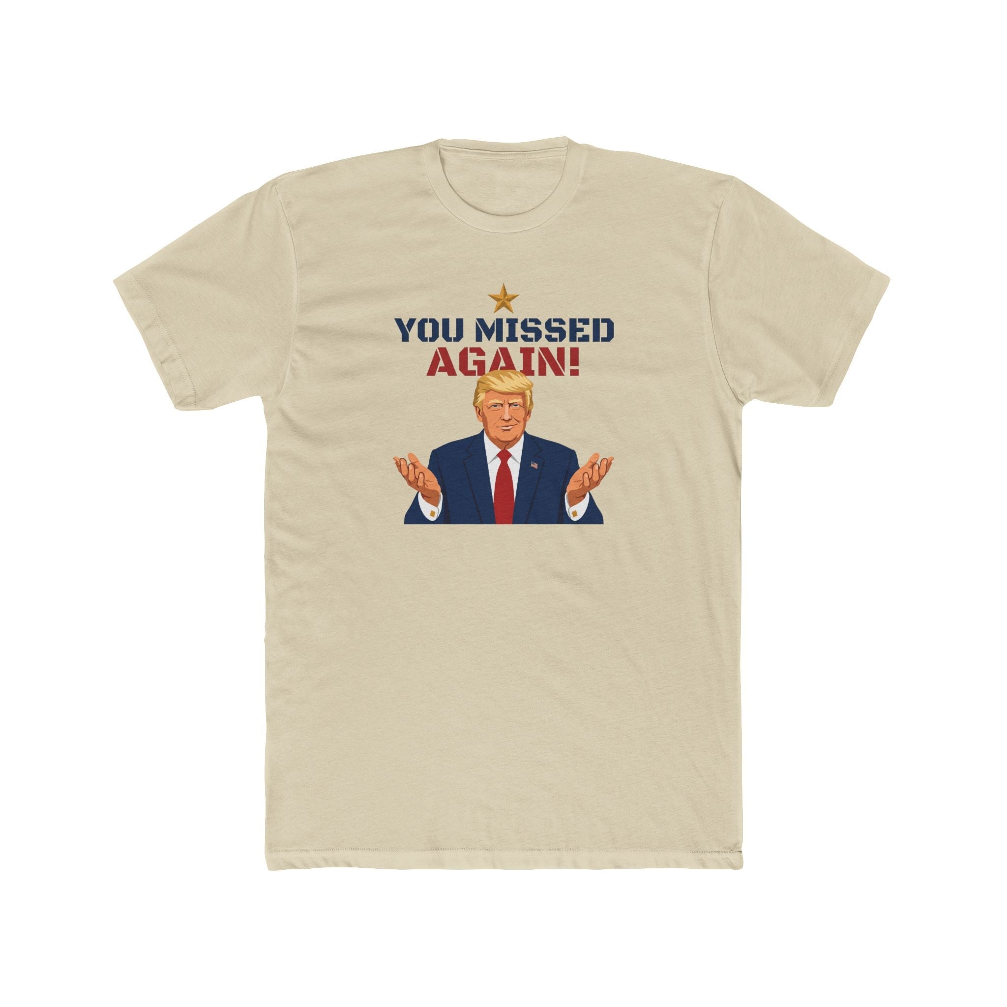 You Missed Again! WHCD 2026 Presidential Response T-Shirt - PatriotDepot.com