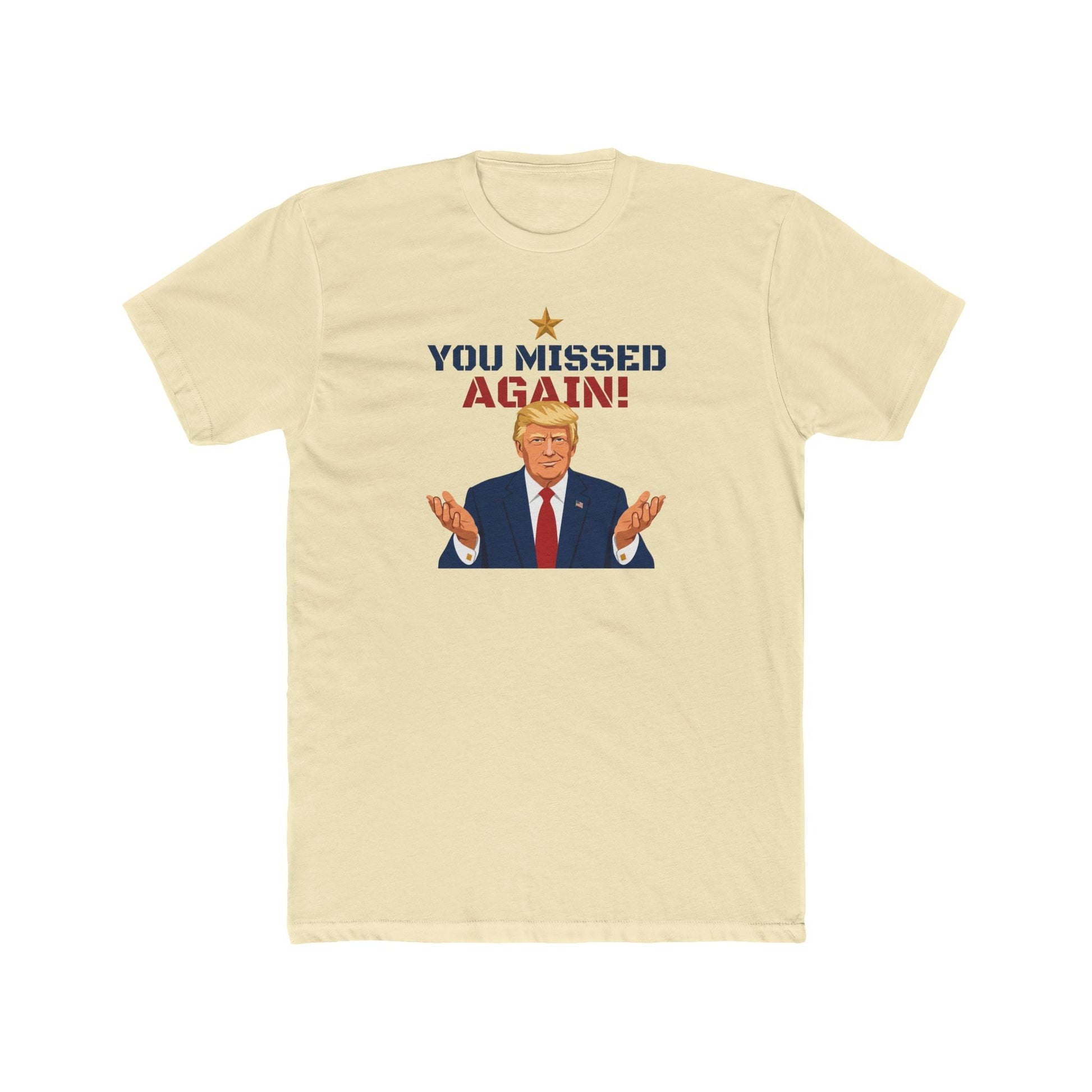 You Missed Again! WHCD 2026 Presidential Response T-Shirt - PatriotDepot.com