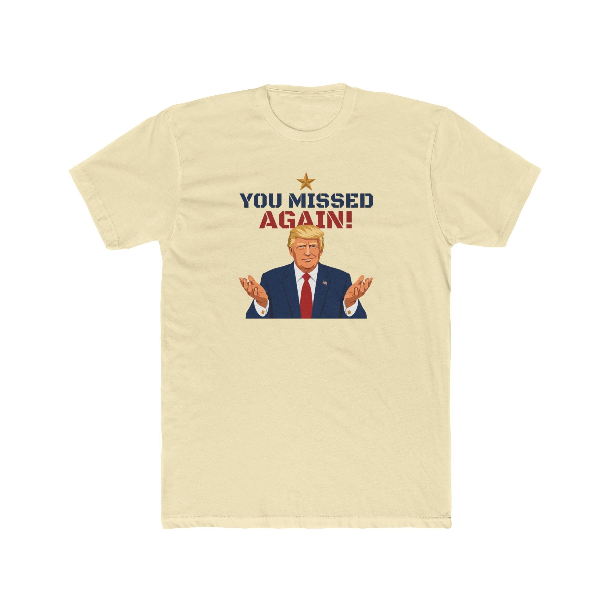 You Missed Again! WHCD 2026 Presidential Response T-Shirt - PatriotDepot.com