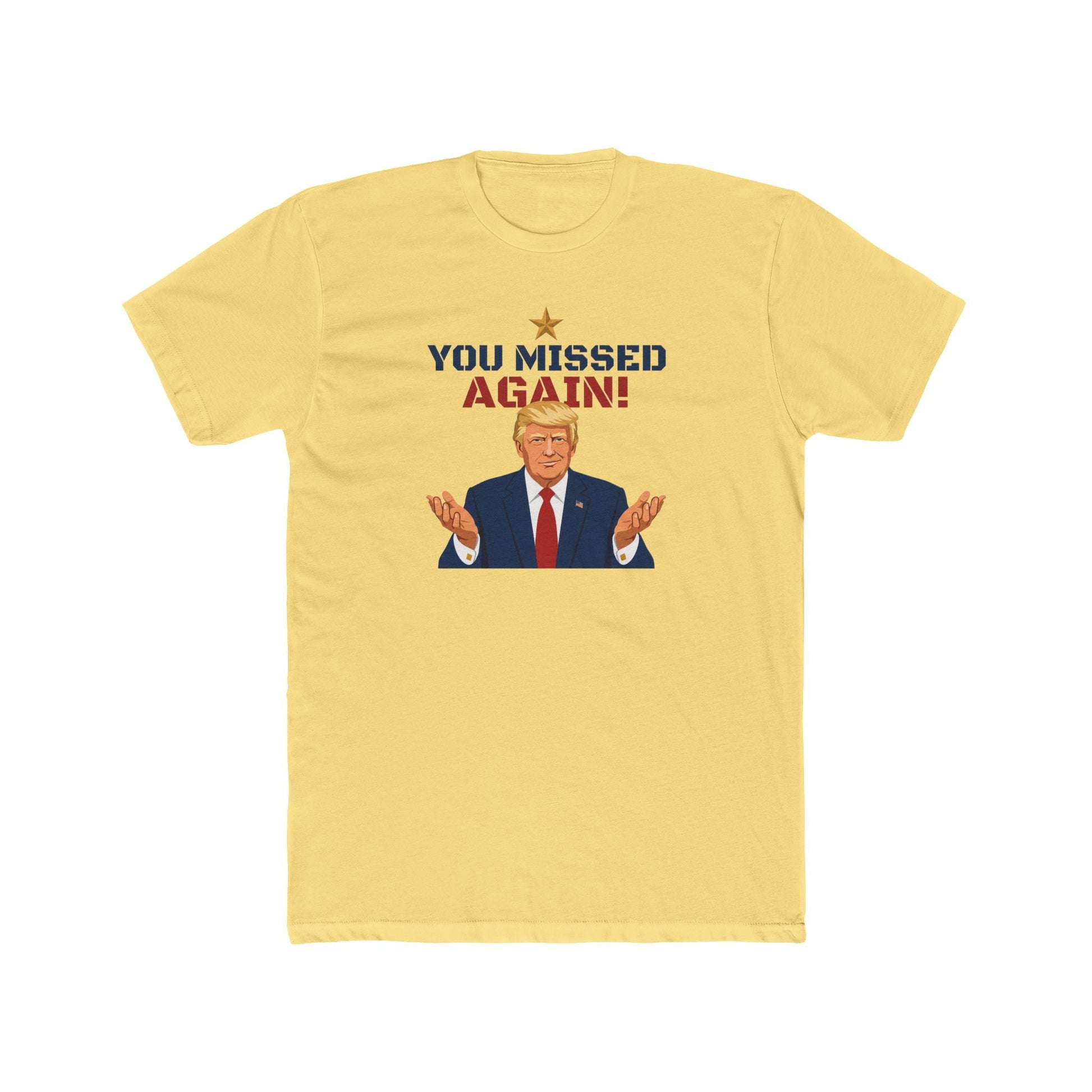You Missed Again! WHCD 2026 Presidential Response T-Shirt - PatriotDepot.com