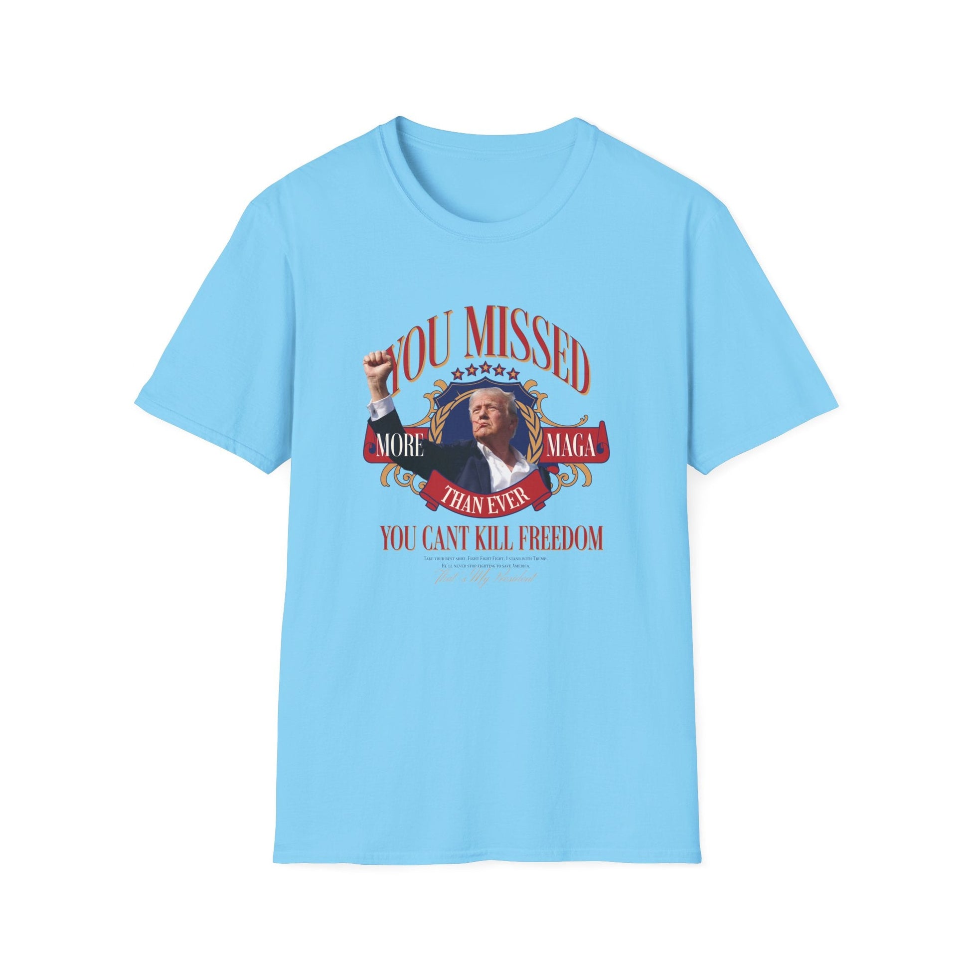 You Missed! More MAGA Than Ever T-Shirt - PatriotDepot.com