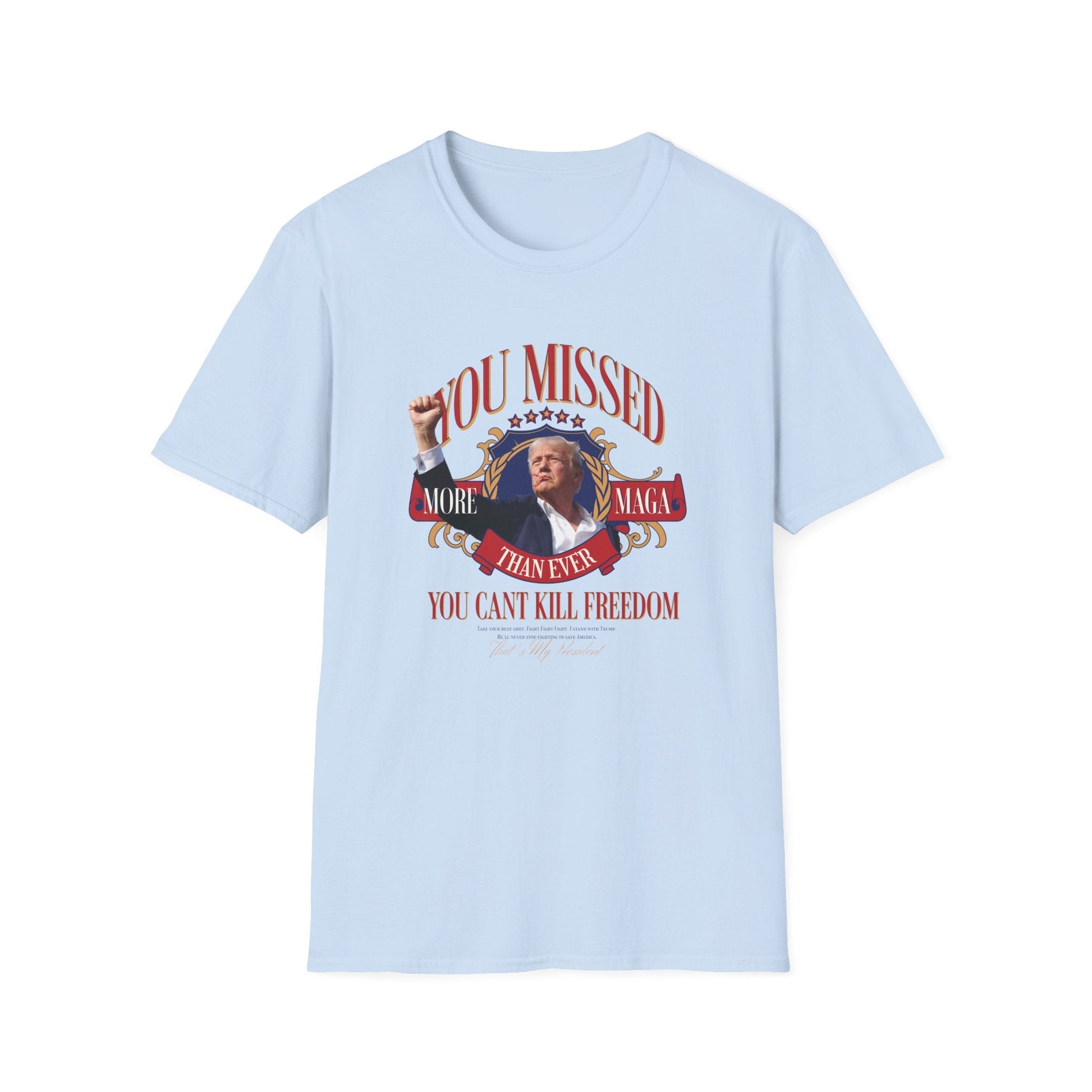 You Missed! More MAGA Than Ever T-Shirt - PatriotDepot.com