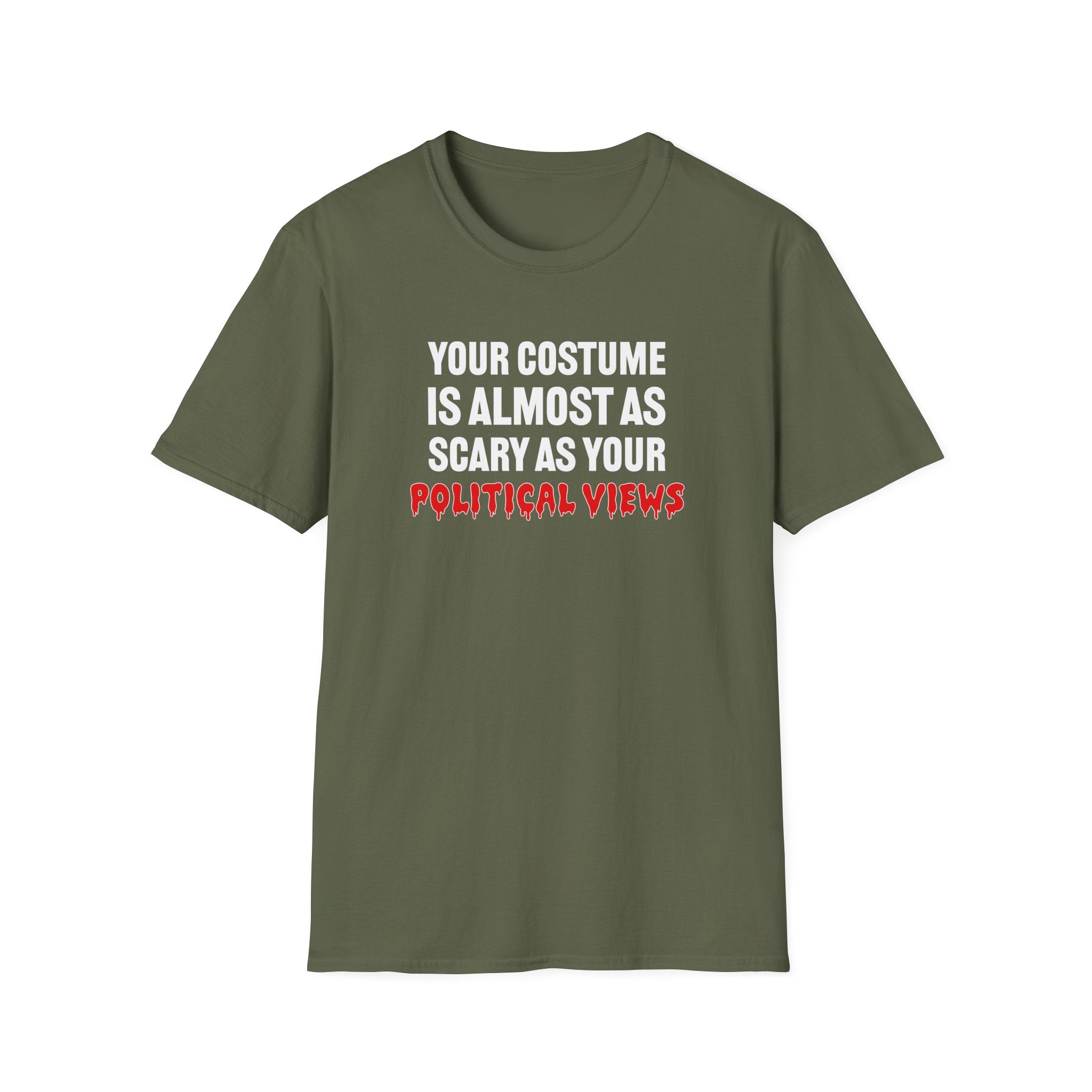 Your Costume Is Almost As Scary As Your Political Views Unisex T-Shirt - PatriotDepot.com