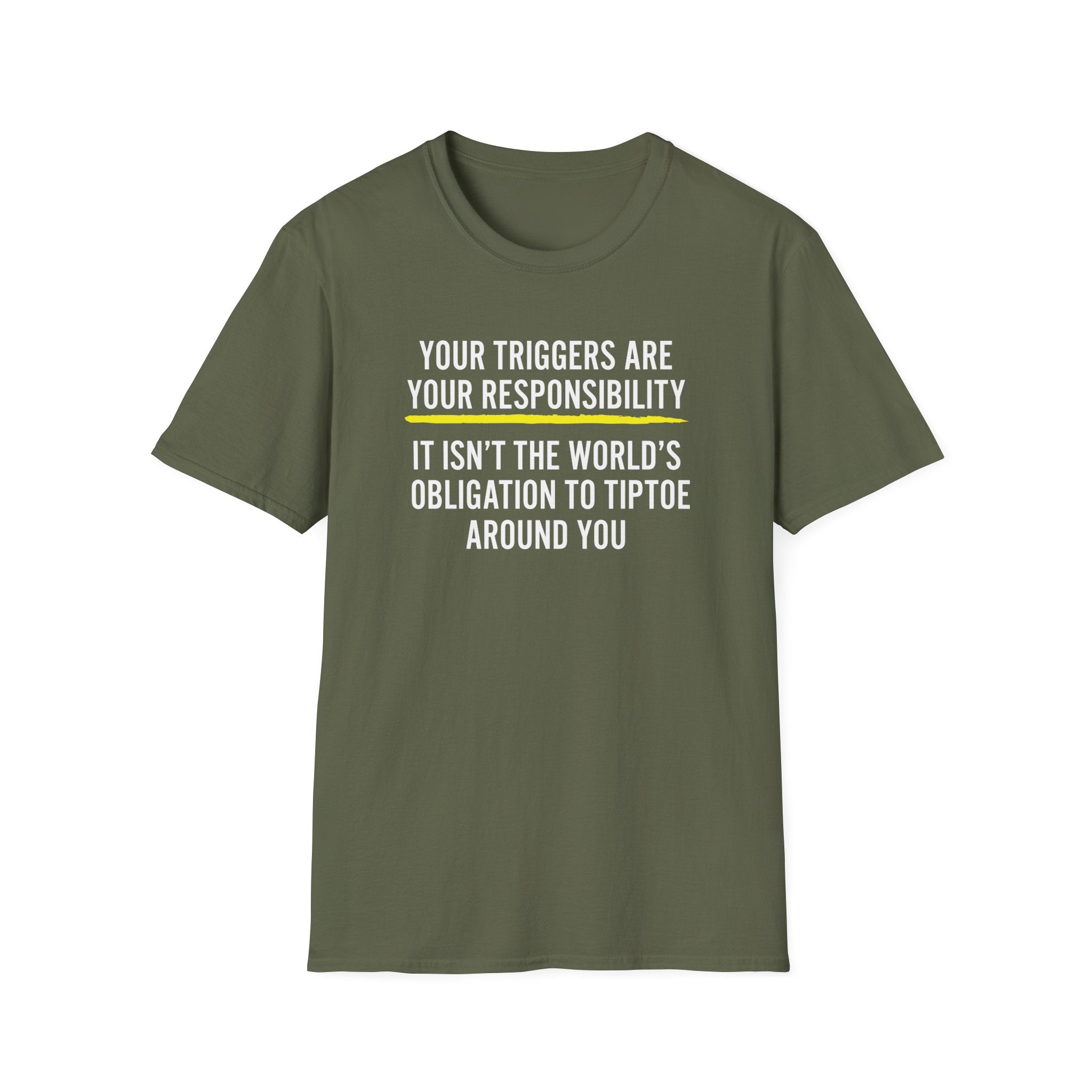 Your Triggers Are Your Responsibility Unisex T-Shirt - PatriotDepot.com