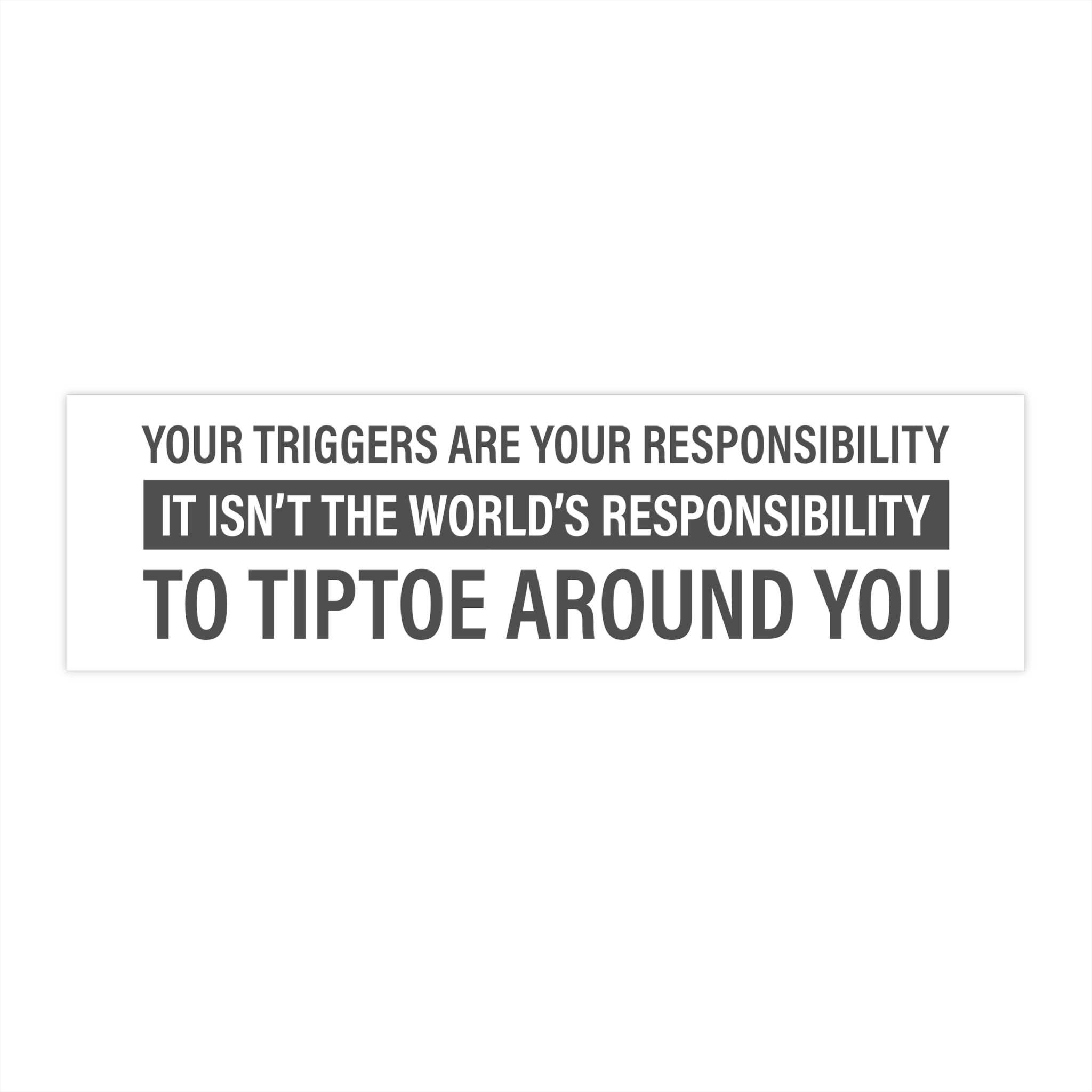 Your Triggers, Your Responsibility Bumper Sticker - PatriotDepot.com
