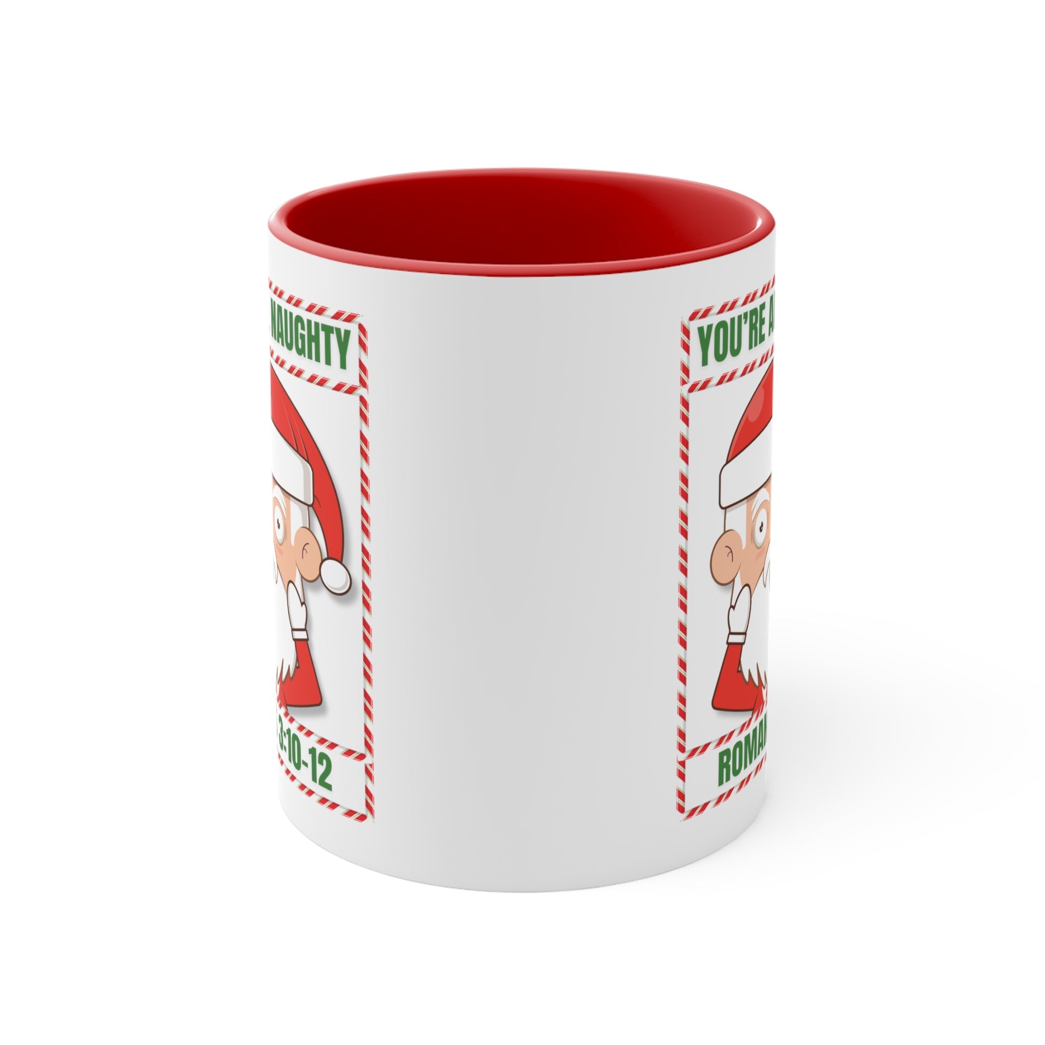 You're All Naughty Romans 3:10 - 12 Christmas Mug (2 Sizes) - PatriotDepot.com