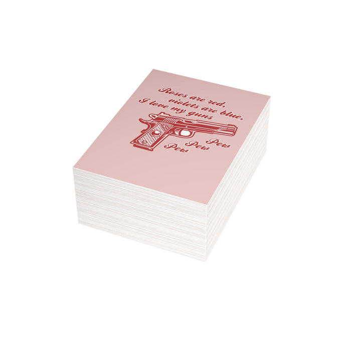 Roses are Red Violets are Blue, I Love My Guns Pew Pew Pew Greeting Cards (1, 10, 30, and 50pcs)