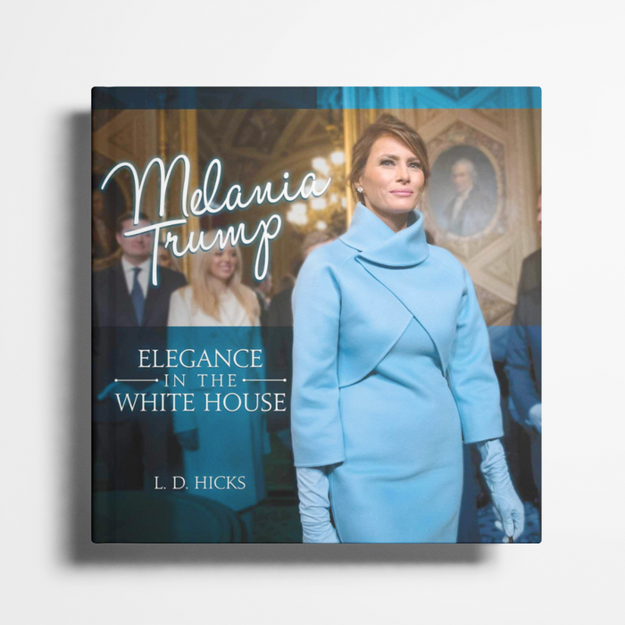 Melania Trump: Elegance in the White House (Hardcover)