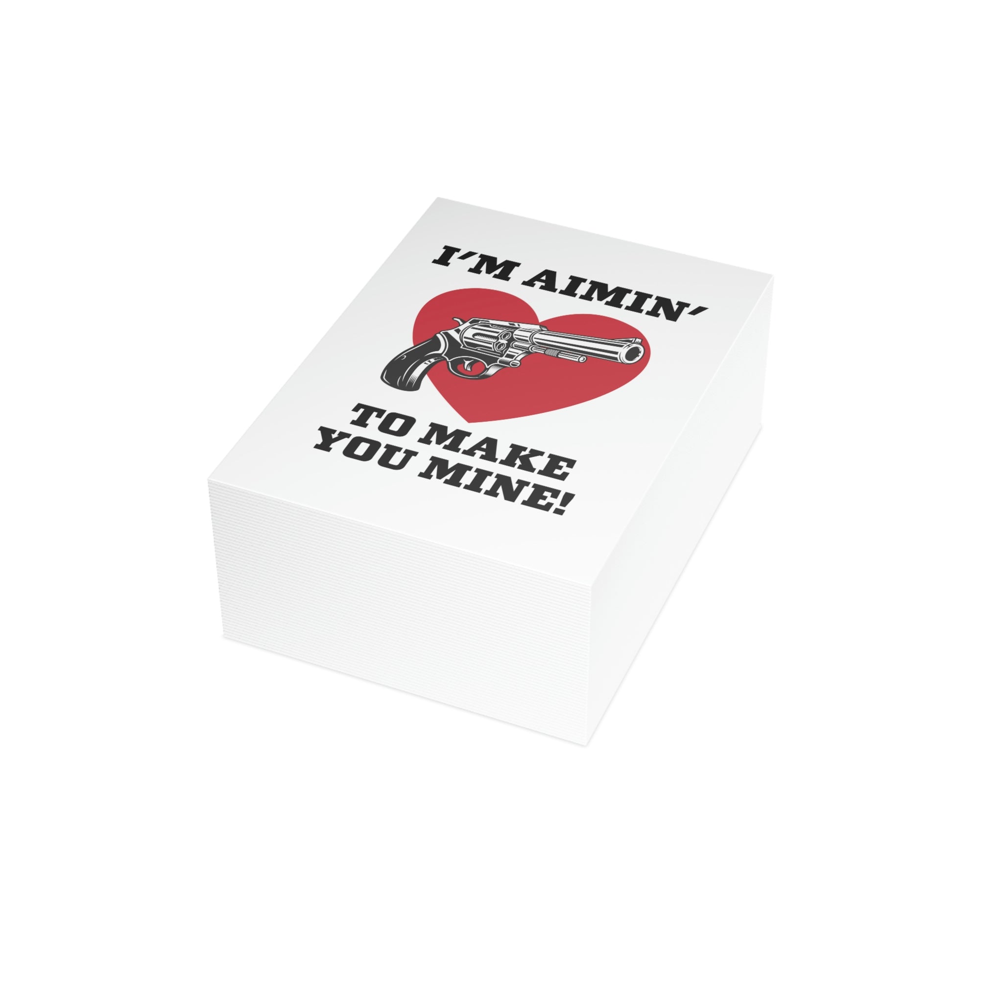 I'm Aimin' To Make You Mine Greeting Cards (1, 10, 30, and 50pcs)