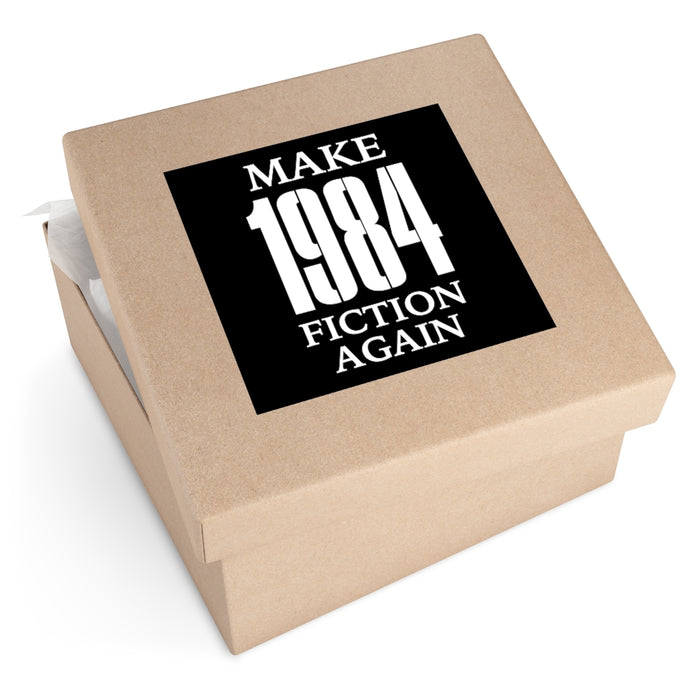 Make 1984 Fiction Again Stickers (Indoor\Outdoor) (3 sizes)