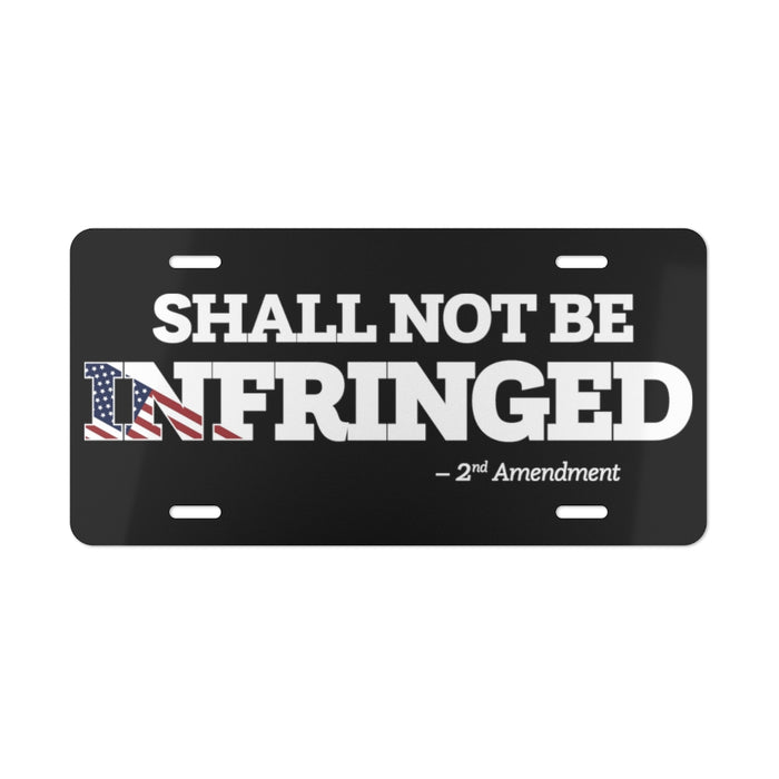 Shall Not Be Infringed 2nd Amendment Aluminum Vanity Plate