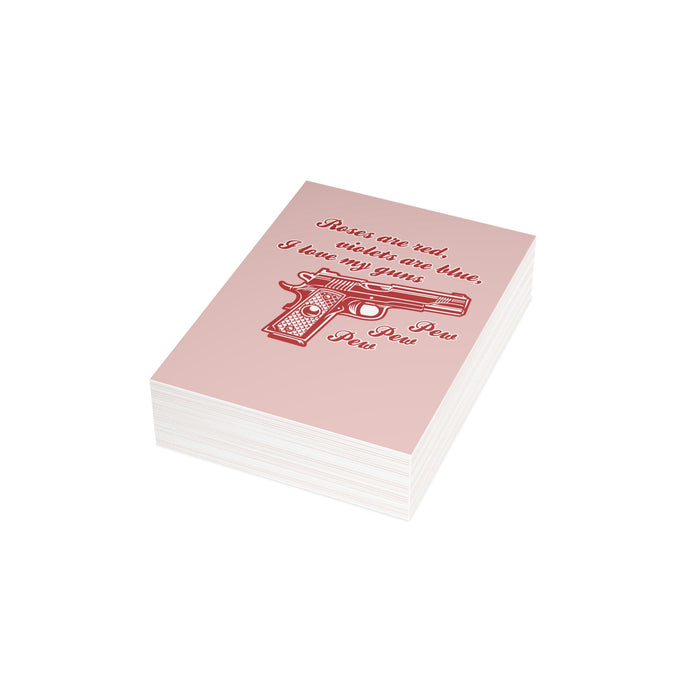Roses are Red Violets are Blue, I Love My Guns Pew Pew Pew Greeting Cards (1, 10, 30, and 50pcs)
