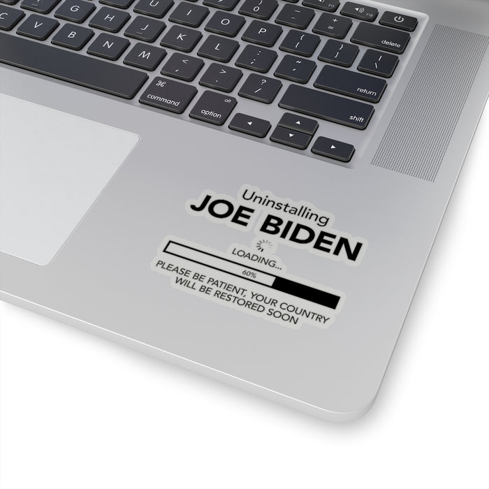 Uninstalling Biden Kiss-Cut Stickers (4 sizes)