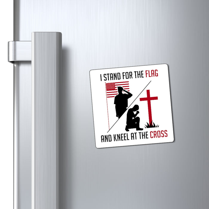 I Stand For The Flag And Kneel For The Cross Magnet