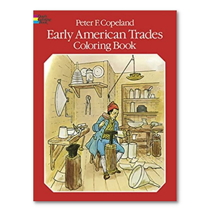 Early American Trades Coloring Book (Peter F. Copeland)