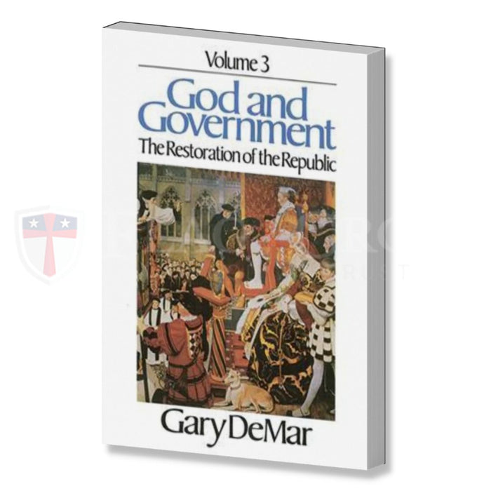 God and Government Volume 3 (by Gary DeMar)