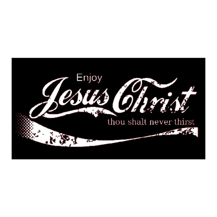 Enjoy Jesus Christ Thou Shall Never Thirst Bumper Sticker