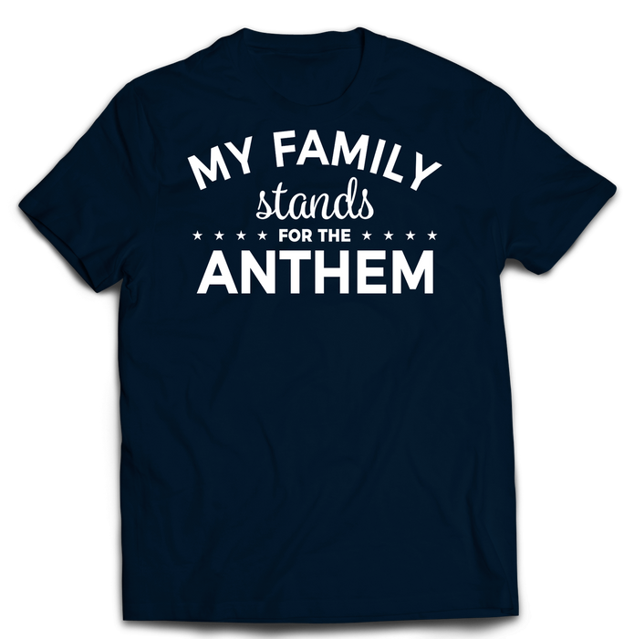 My Family Stands for the Anthem Unisex T-Shirt