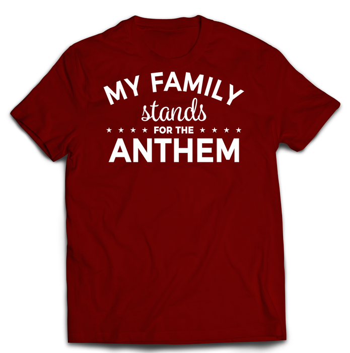 My Family Stands for the Anthem Unisex T-Shirt
