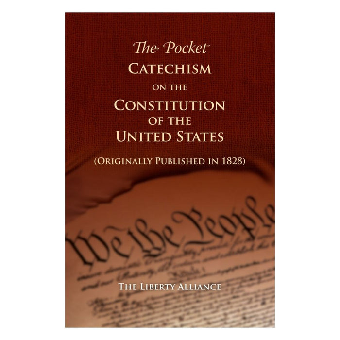 Pocket Catechism on the U.S. Constitution