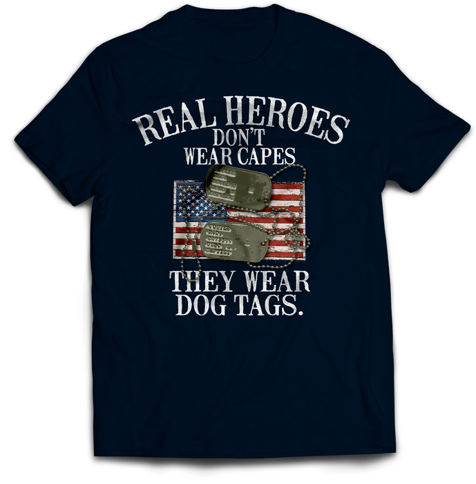 Real Heroes Don't Wear Capes T-Shirt