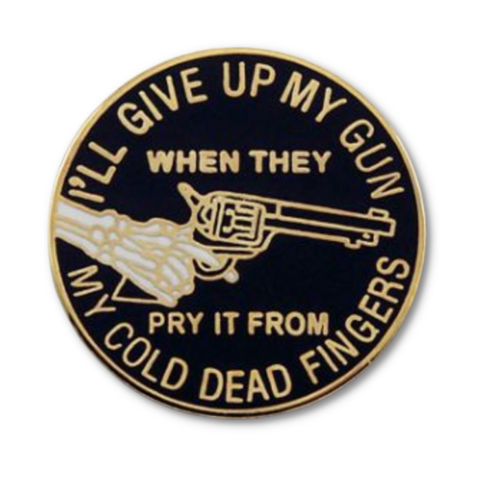 I'll Give Up My Gun When They Pry it From My Cold Dead Fingers Lapel Pin