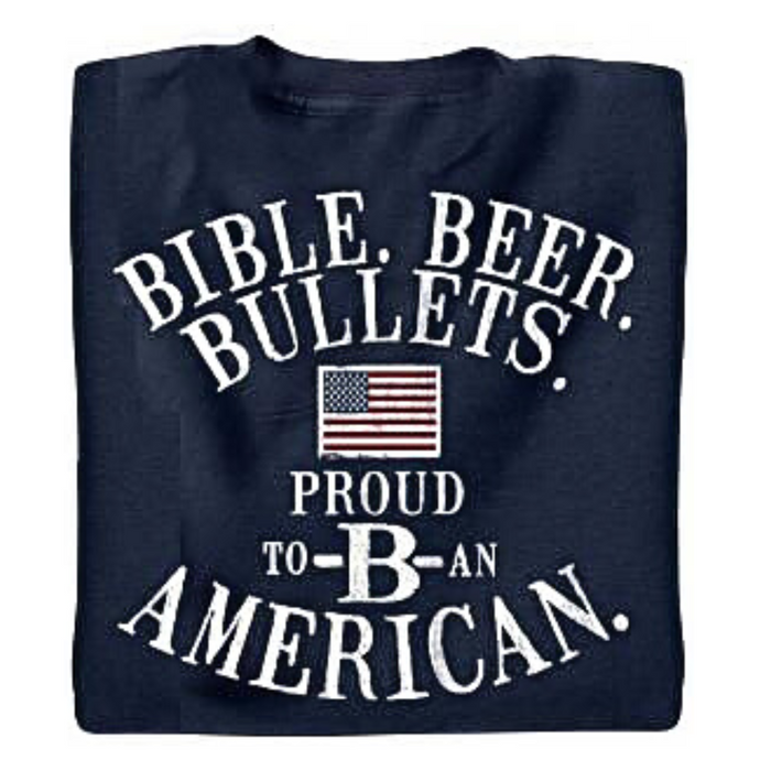 Bible. Beer. Bullets. Proud To B An American Unisex T-Shirt
