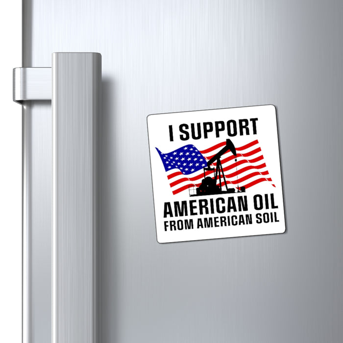 I Support American Oil Magnets