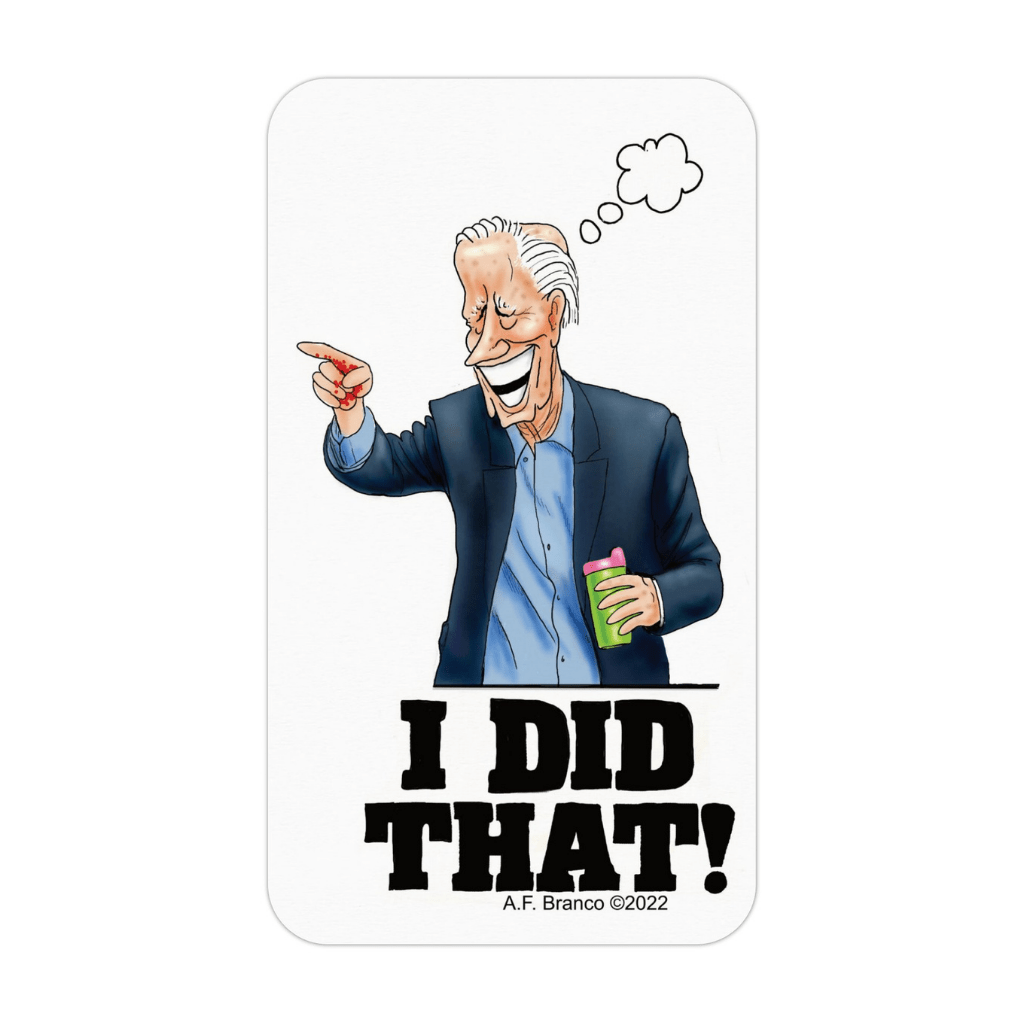 A.F. Branco Cartoon: Biden "I Did That" Sticker Pack - PatriotDepot.com