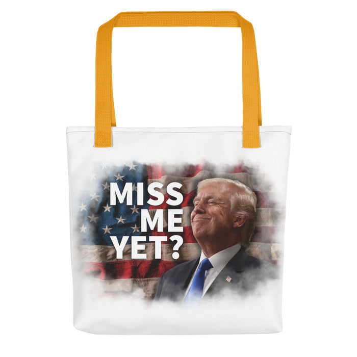Miss Me Yet? Trump Tote Bag (3 Colors)