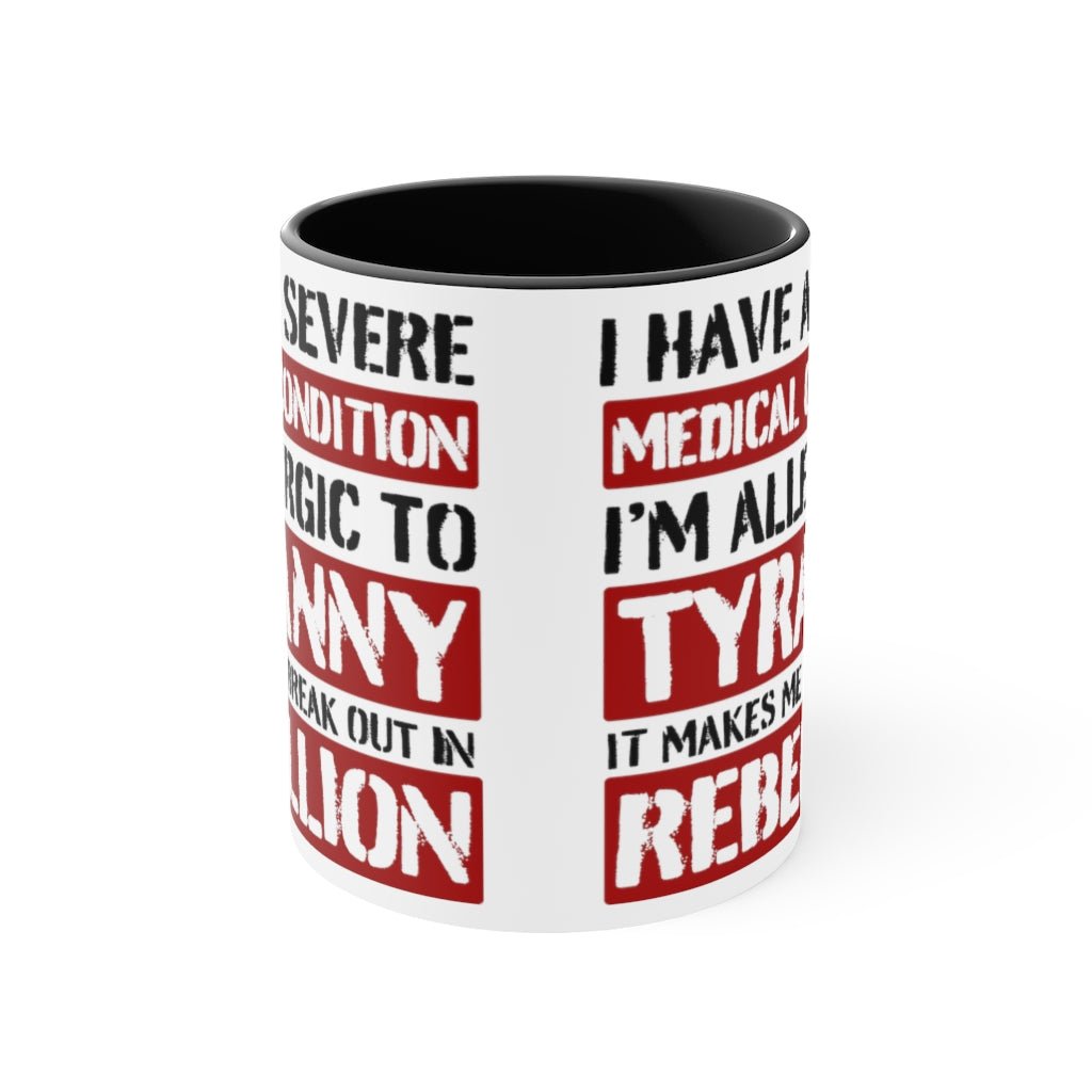 Allergic To Tyranny Mug (2 sizes, 2 colors) - PatriotDepot.com