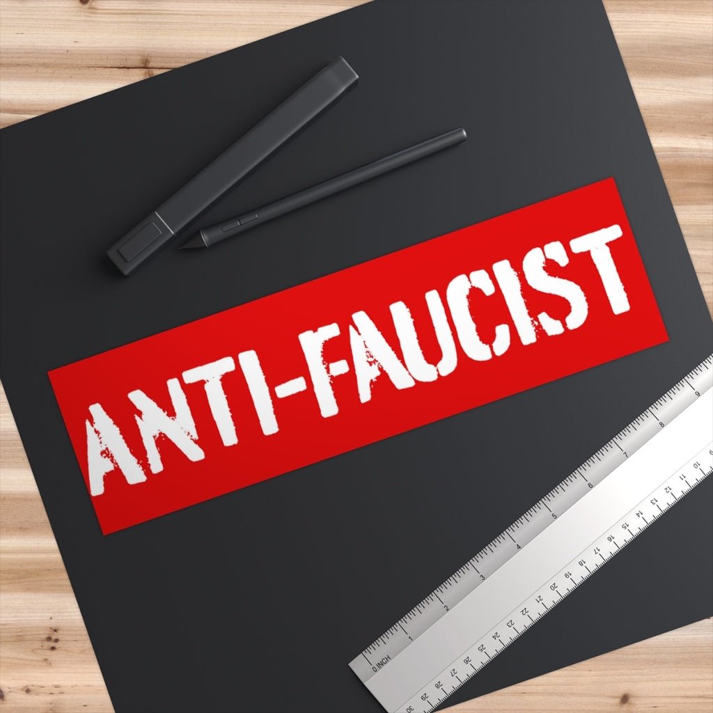 Anti - Faucist Bumper Sticker - PatriotDepot.com